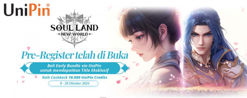 [Soul Land: New World] Pre-Register telah di Buka! Daftar & Beli Early Bundle di UniPin – Top Up Game & Raih Cashback 10.000 UniPin Credits